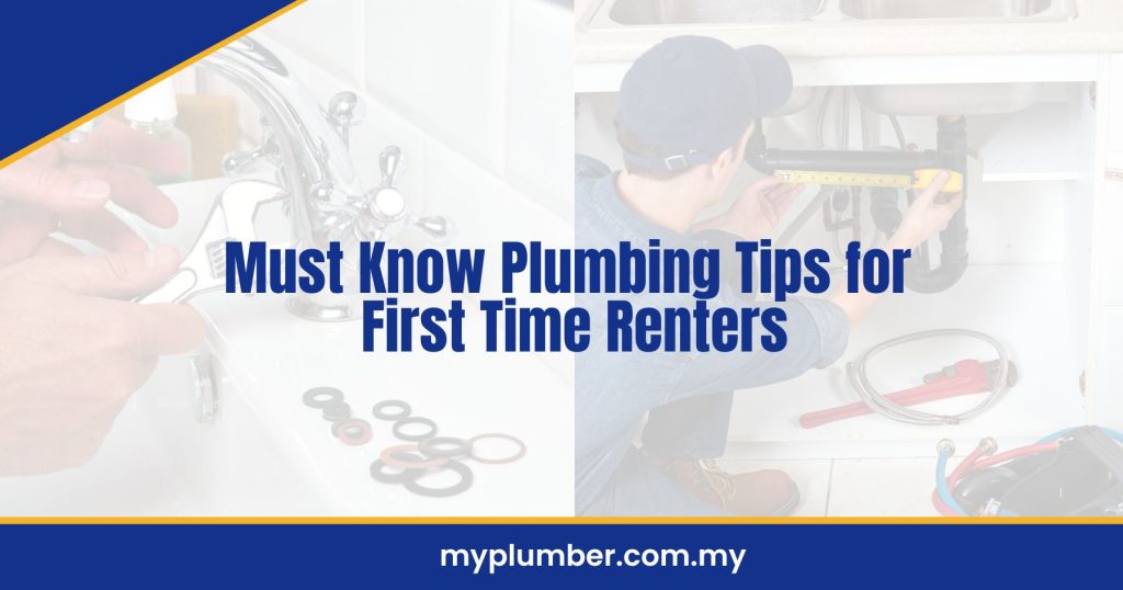 Must Know Plumbing Tips for First Time Renters