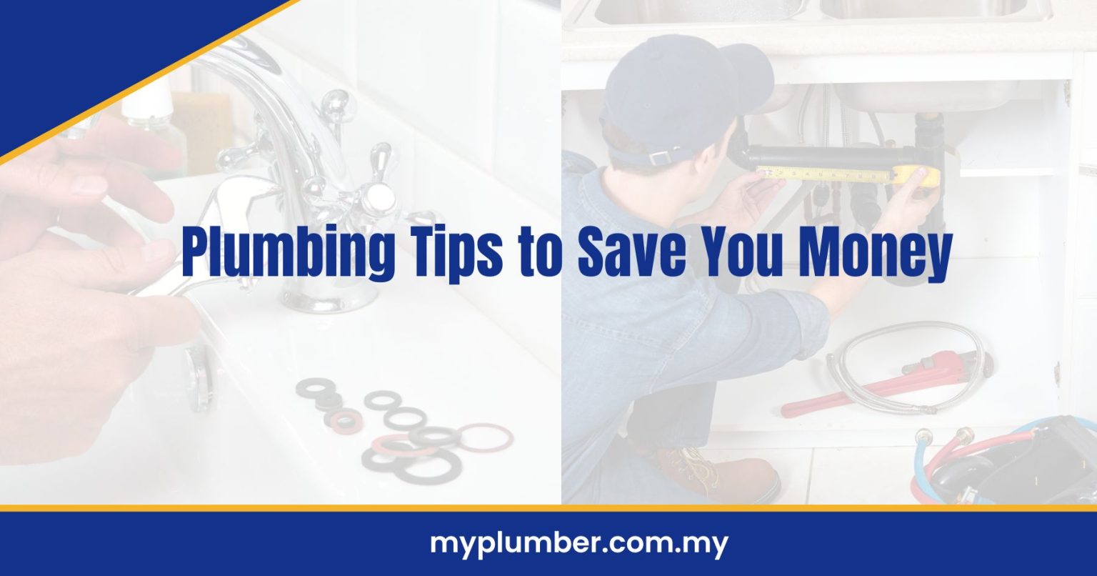 Plumbing Tips to Save You Money [Updated 2025]