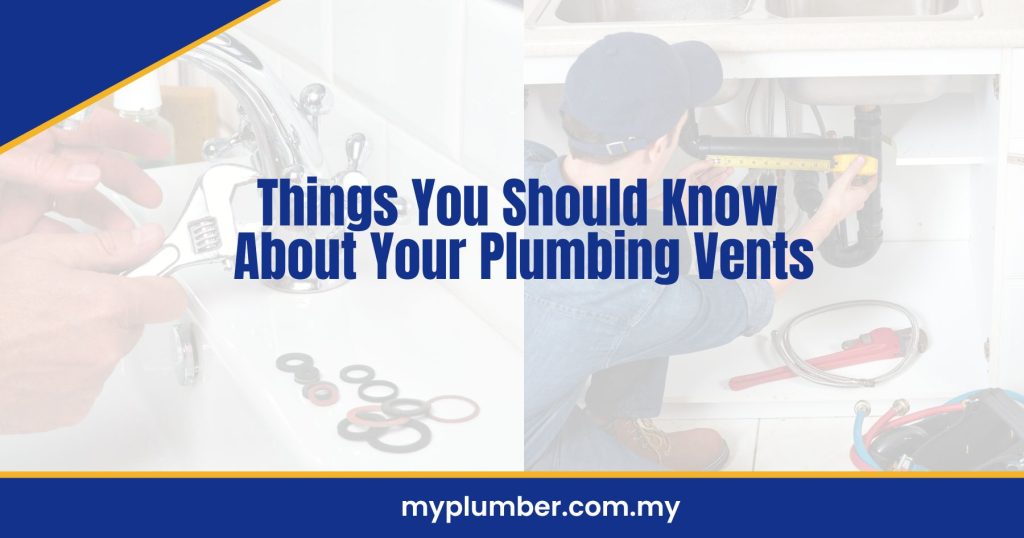 Things You Should Know About Your Plumbing Vents