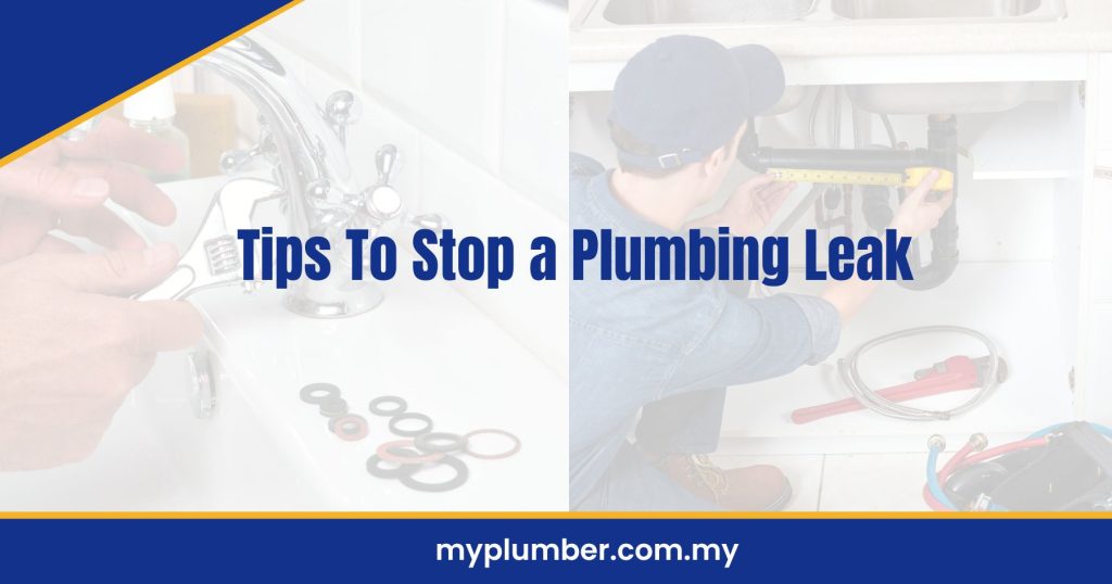 Tips To Stop a Plumbing Leak