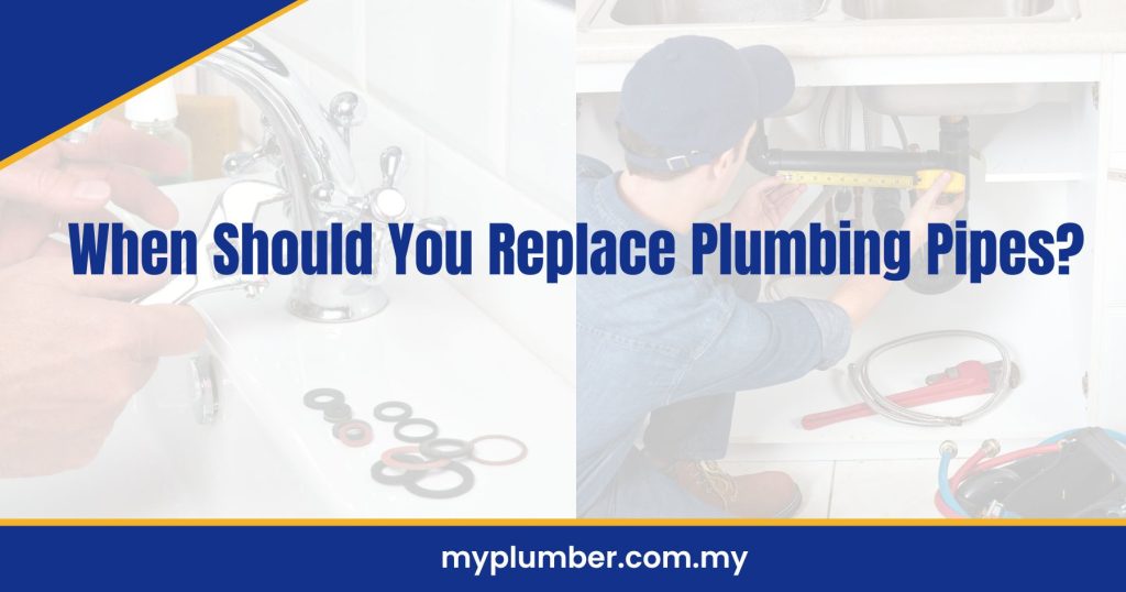 When Should You Replace Plumbing Pipes?